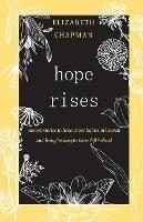 Hope Rises: Honest Stories to Honour Our Babies in Heaven and Bring Healing to Those Left Behind