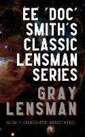 Gray Lensman: Annotated Edition