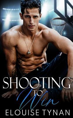 Shooting To Win - Elouise Tynan - cover
