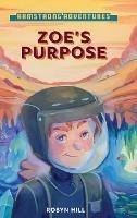 Armstrong Adventures - Zoe's Purpose - Robyn Hill - cover