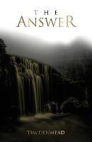 The Answer - Timothy W Denmead - cover