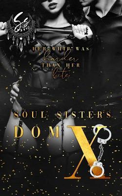 Dom X - Soul Sisters,Alexandra Kk Martin,Ebonie Hernandez - cover