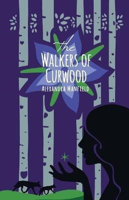 The Walkers of Curwood - Alexandra Manfield - cover