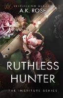Ruthless Hunter - A K Rose,Atlas Rose - cover