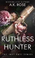 Ruthless Hunter - A K Rose,Atlas Rose - cover
