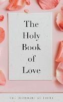 The Holy Book of Love: The Testament of Truth