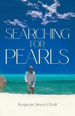 Searching for Pearls - Benjamin Simon O'Neill - cover