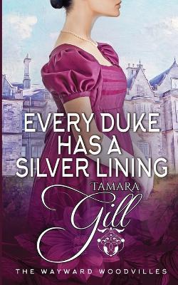Every Duke has a Silver Lining - Tamara Gill - cover