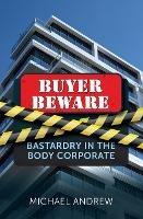 Buyer Beware: Bastardry in the Body Corporate