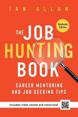 The Job Hunting Book: Career mentoring and job seeking tips - includes 4 hr video course and resources - Ian Allan - cover