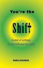 You're the Shift