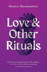Love and Other Rituals: Selected Stories