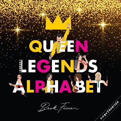 Queen Legends Alphabet - Beck Feiner - cover