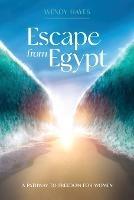 Escape From Egypt - Wendy Hayes - cover
