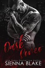 Dark Romeo: A dark mafia Romeo and Juliet retelling