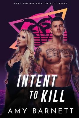 Intent to Kill - Amy Barnett - cover