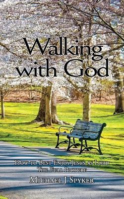 Walking With God - Michael J Spyker - cover