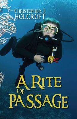 A Rite of Passage - Christopher J Holcroft - cover
