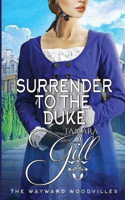 Surrender to the Duke - Tamara Gill - cover