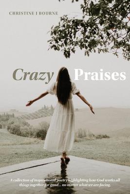 Crazy Praises - Christine Bourne - cover