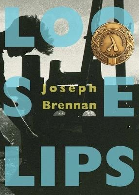Loose Lips: A Gay Sea Odyssey - Joseph Brennan - cover