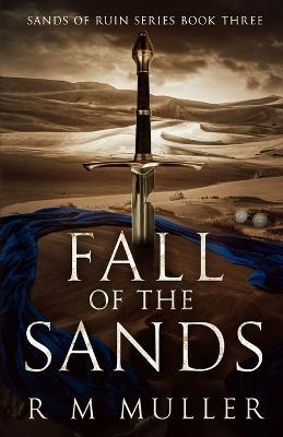 Fall of the Sands - R M Muller - cover