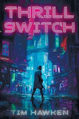 Thrill Switch - Tim Hawken - cover