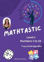 Mathtastic Level 1: Numbers 1 to 10