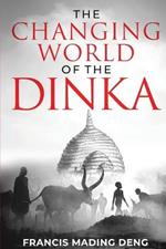 The Changing World of the Dinka