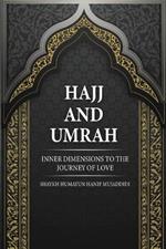 Hajj and Umrah: Inner Dimensions to the Journey of Love