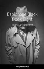 Espionage Black Book Eight: Industrial Espionage Explained