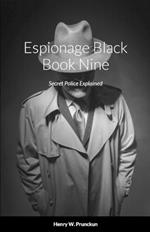 Espionage Black Book Nine: Secret Police Explained