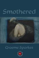 Smothered - Graeme Sparkes - cover