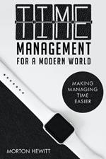 Time Management For A Modern World