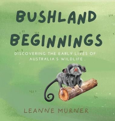 Bushland Beginnings - Leanne Murner - cover