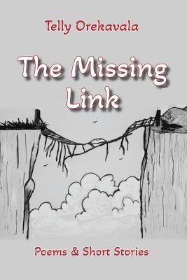 The Missing Link: Poems & Short Stories - Telly Orekavala - cover