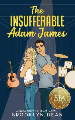 The Insufferable Adam James: an enemies-to-lovers romantic comedy - Brooklyn Dean - cover