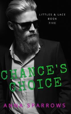 Chance's Choice: An MM Age Play Romance - Anna Sparrows - cover