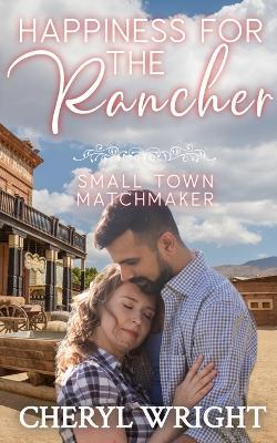 Happiness for the Rancher - Cheryl Wright - cover