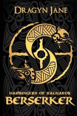 Berserker: Harbingers of Ragnarok - Dragyn Jane - cover