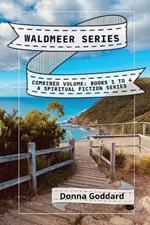 Waldmeer Series: Combined Volume