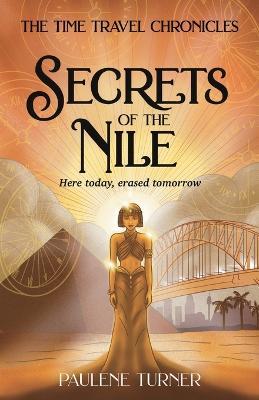 Secrets of the Nile: A YA time travel adventure in Ancient Egypt - Paulene Turner - cover