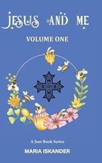 Jesus and Me: Volume One
