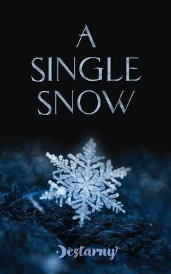 A Single Snow - Destarny - cover
