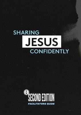 Sharing Jesus Confidently - Life Group Facilitator Guide: Facilitators Guide with 5 video sessions - Sharee Rice - cover