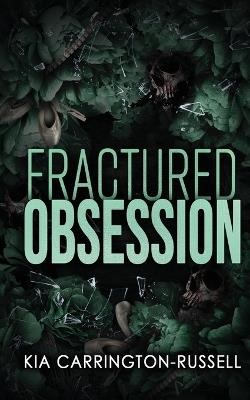 Fractured Obsession - Kia Carrington-Russell - cover