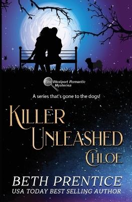 Killer Unleashed The Westport Romantic Mysteries - Beth Prentice - cover