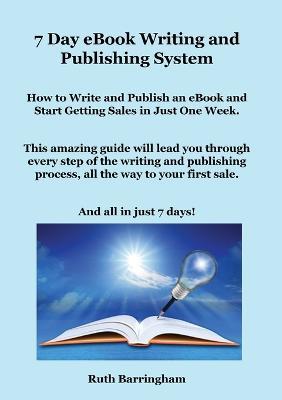 7 Day eBook Writing and Publishing System - Ruth Barringham - cover