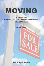Moving: A Guide to Buying, Selling and Moving Home in Australia