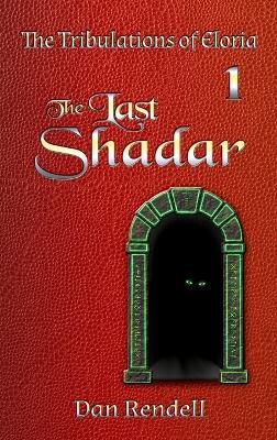 The Last Shadar (gloss hardcover) - Dan Rendell - cover